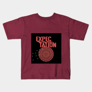 EXPECTATION T SHIRT Kids T-Shirt